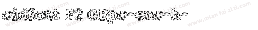 cidfont F2 GBpc-euc-h字体转换